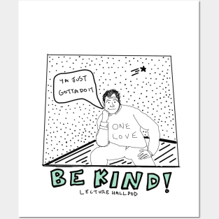 be kind! Posters and Art